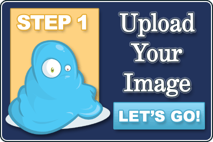 Step 1 is to upload your image!